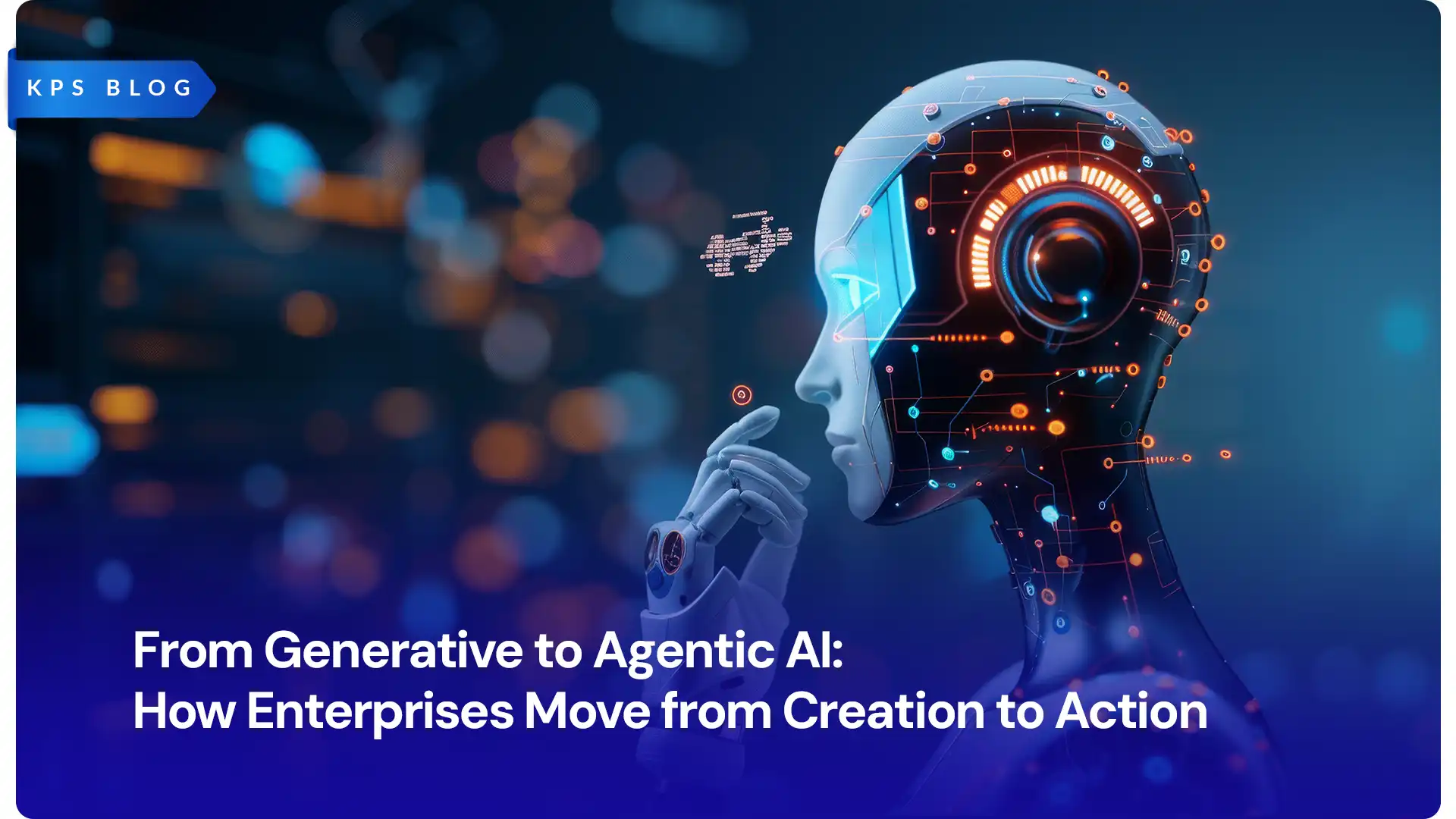 From Generative to Agentic AI: How Enterprises Move from Creation to Action