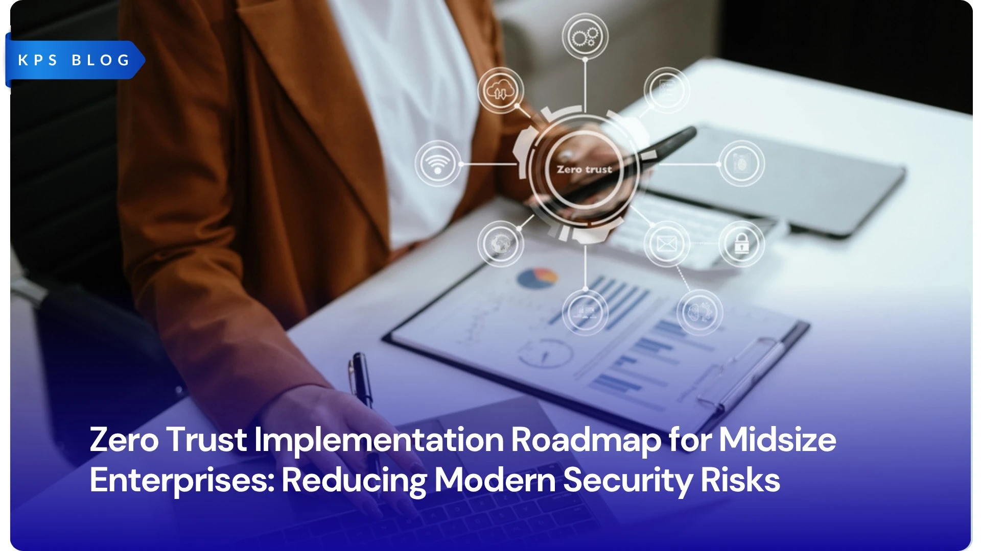 Zero Trust Implementation Roadmap for Midsize Enterprises: Reducing Modern Security Risks