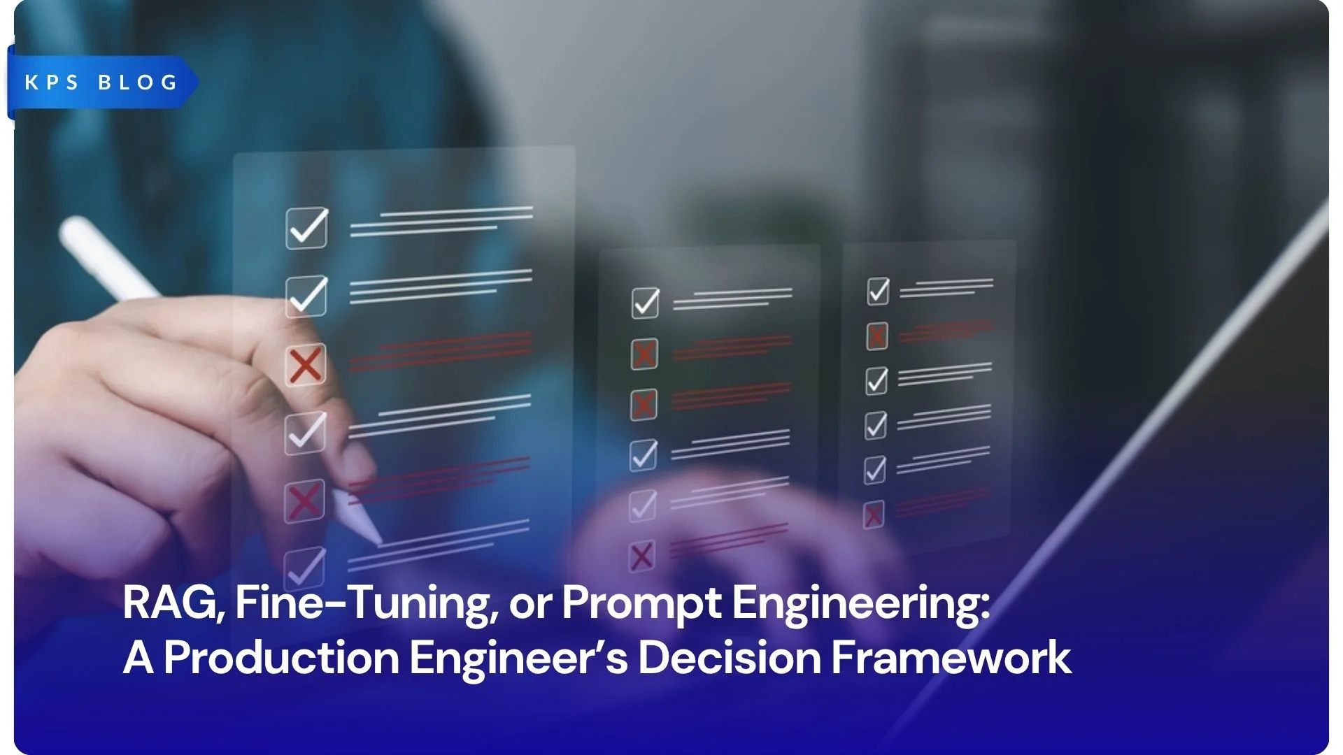 RAG, Fine-Tuning, or Prompt Engineering: A Production Engineer’s Decision Framework